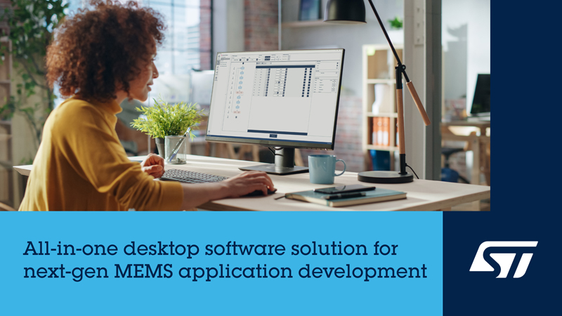 ST 通過全新的一體化MEMS Studio桌面軟件解決方案提升提升傳感器應用開發者的創造力